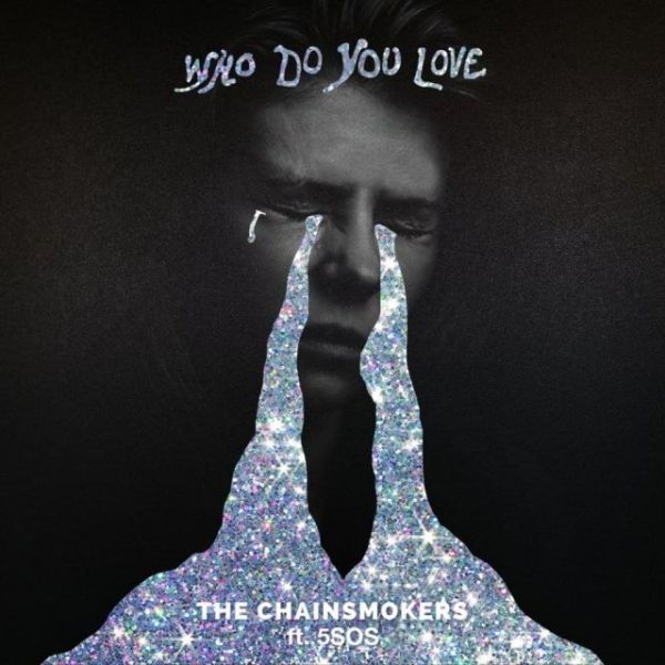 Who Do You Love (The Chainsmokers & 5 Seconds of Summer)
